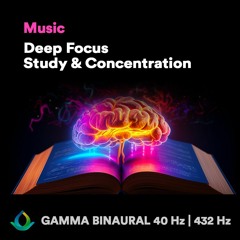 Speed Learning : Gamma Waves Binaural Beats for Deep Focus, Study & Concentration (40 Hz)