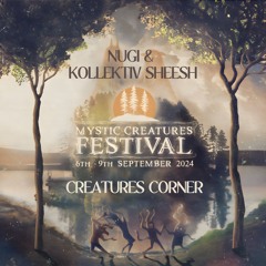 Nugi & Kollektiv Sheesh I Mystic Creatures Festival 2024 I Last Sunrise I Creatures Corner
