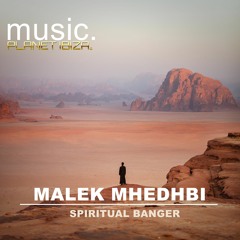 Malek Mhedhbi - Spiritual Banger [Planet Ibiza Music]
