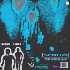 (Shark Breach x Yvncc) - Serum [Prod. Win32 & Lamm]