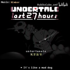 [Undertale: The Last 27 Hours] Unfortunate