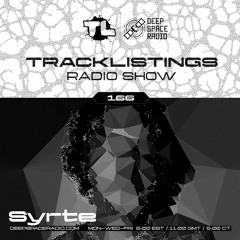 Tracklistings Radio Show #166 (2023.09.13) : Syrte @ Deep Space Radio