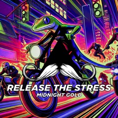Midnight Gold - Release The Stress (Original Mix) [MUSTACHE CREW RECORDS]