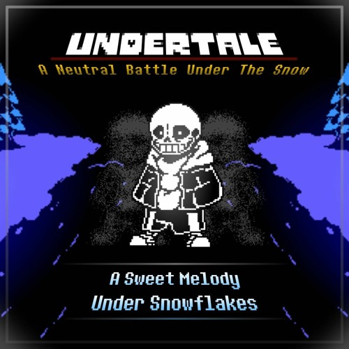 Undertale: Neutral Run - [Snowdin Encounter] A Sweet Melody Under Snowflakes