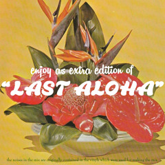 PART TIME Last Aloha Edit 2018 - 2019
