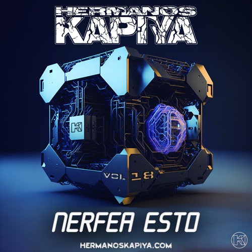Hermanos Kapiya Vol. 18 - Nerfea Esto (Demo)
