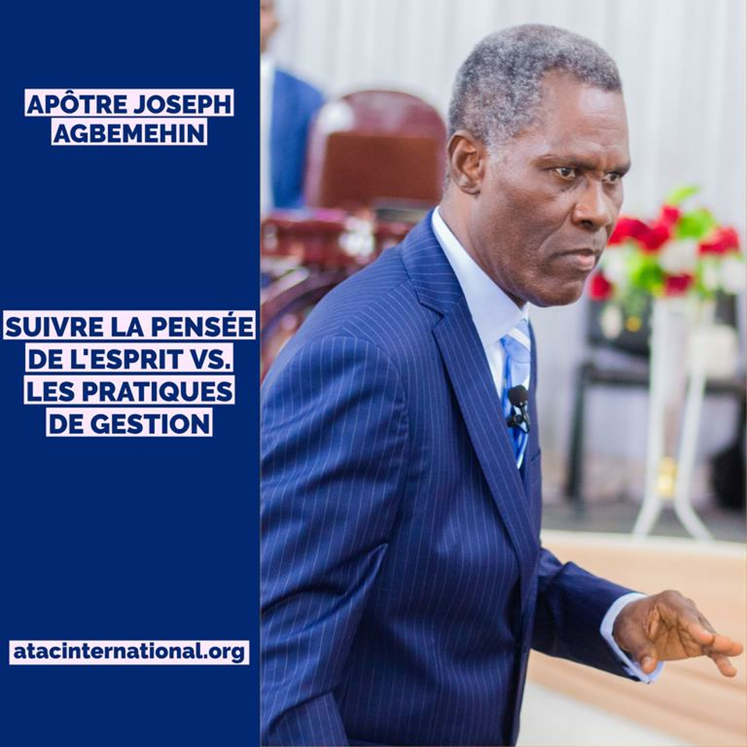 E018-5 Suivre la pensée de l'Esprit vs. les pratiques de gestion - Apôtre Joseph K. Agbemehin episode artwork