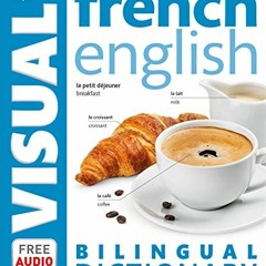 [Read] [PDF EBOOK EPUB KINDLE] Frenchâ€“English Bilingual Visual Dictionary (DK Bilingual Visua
