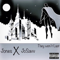 Jones - They Won't Last (Ft Jo Savv