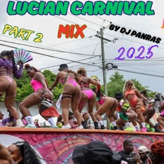 Saint Lucia Carnival 2025 Mix "Part 2" By DJ Panras - Groovy & Power [Check Out Part One]