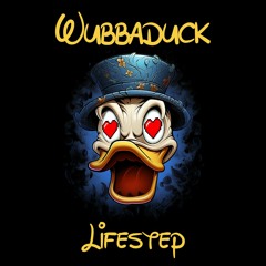 Wubbaduck - Lifestep (Original Mix)