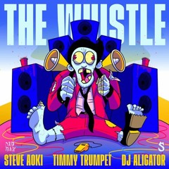 The Whistle x Right Now (DJ Joke Edit) - Steve Aoki x Timmy Trumpet