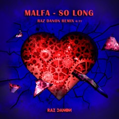 Malfa - So Long - Raz Danon Remix