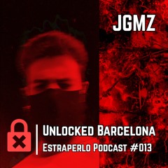Unlocked Barcelona Estraperlo Podcast #013 JGMZ