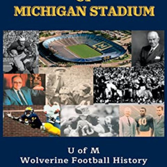 DOWNLOAD EBOOK 📁 Voices of Michigan Stadium: U of M Wolverine Football History Told