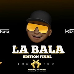 LA BALA EDITION FINAL (KEVIN BASS)