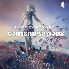 Lady Caro'zart - Contemplations