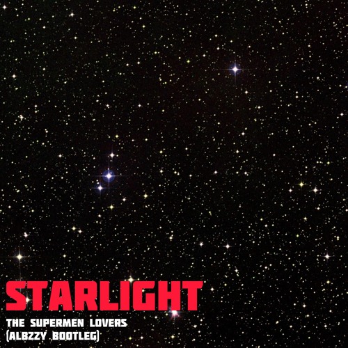 The Supermen Lovers - Starlight (Albzzy Bootleg)