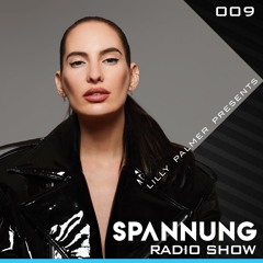 Lilly Palmer pres. Spannung Radio Show #009
