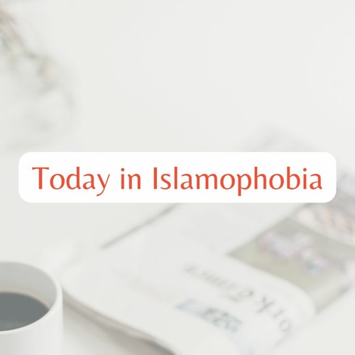 Today In Islamophobia: April 12, 2023