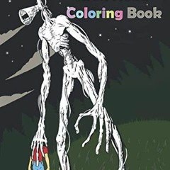 Read EPUB KINDLE PDF EBOOK Siren Head Coloring Book: Featuring Trevor Henderson's Creatures and Cree