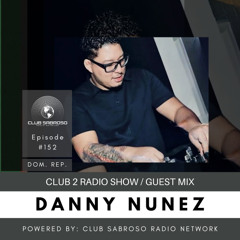 CSRS #152: AFRO LATIN HOUSE | DANNY NUNEZ (GUEST MIX)