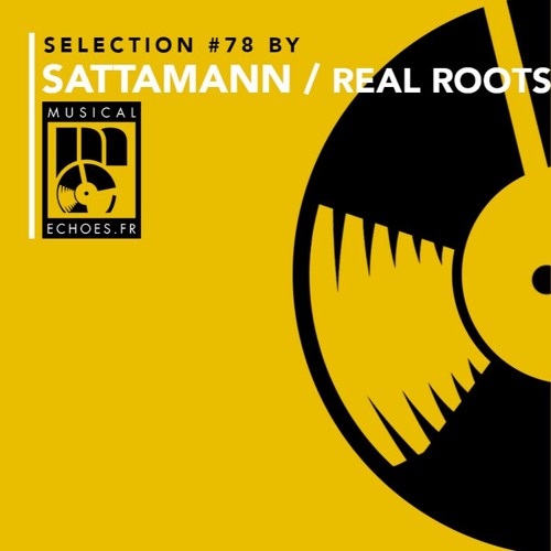 Musical Echoes reggae/dub/stepper selection #78 (by Sattamann / novembre 2021)