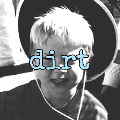 dirt - just nic