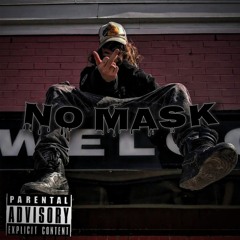 "No Mask"😷