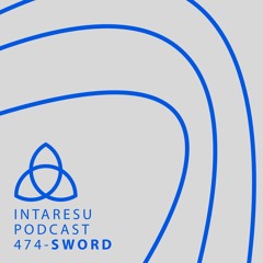 Intaresu Podcast 474 - SWORD