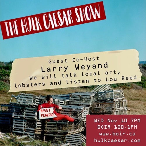 The Hulk Caesar Show - Nov 10 2021 - Larry Weyand