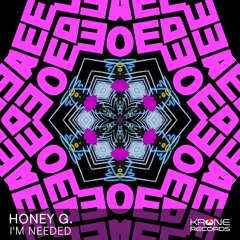 Honey G. "I'm Needed" (Original Mix)