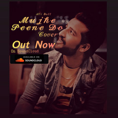 Mujhe Peene Do-Cover-Ali Butt