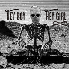 Hey Boy Hey Girl (The Chemical Brothers Cover)