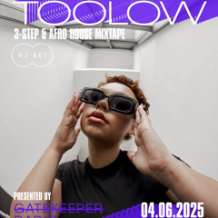 TOOLOW x GATEKEEPER RADIO | 3-Step Mix