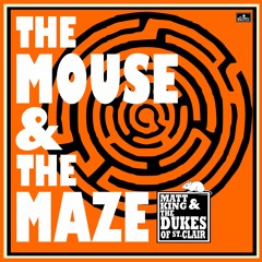 The Mouse & The Maze