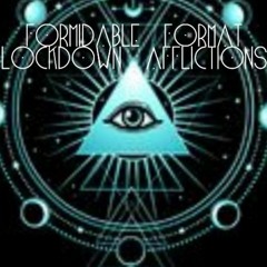Lockdown Afflictions prod Formidable Format.mp3