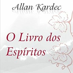 50 - (10-11-2021) - O Livro dos Espíritos - Capitulo 3 -  Questões 56 a 58