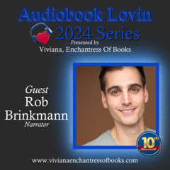 Audiobok Lovin Series 2024 - S10 Ep 13 - Narrator Rob Brickman
