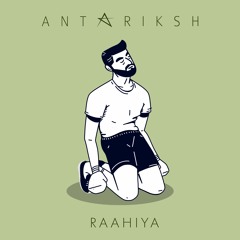 Antariksh - Raahiya