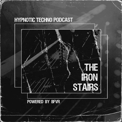 BFVR presents The Iron Stairs