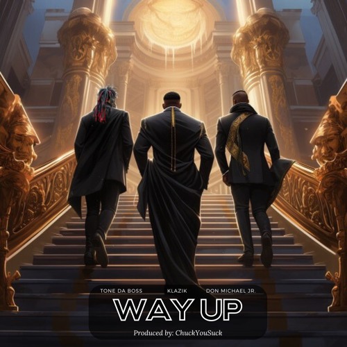 Way Up feat. Don Michael Jr. and Klazik