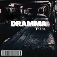 ThaBe. - DRAMMA