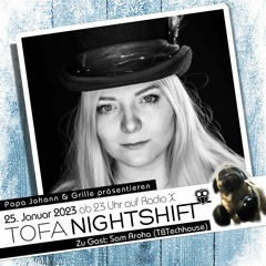 25.01.2023 - ToFa Nightshift mit Sam Aroha