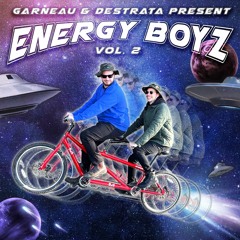 Garneau & Destrata Present - Energy Boyz Vol. 2