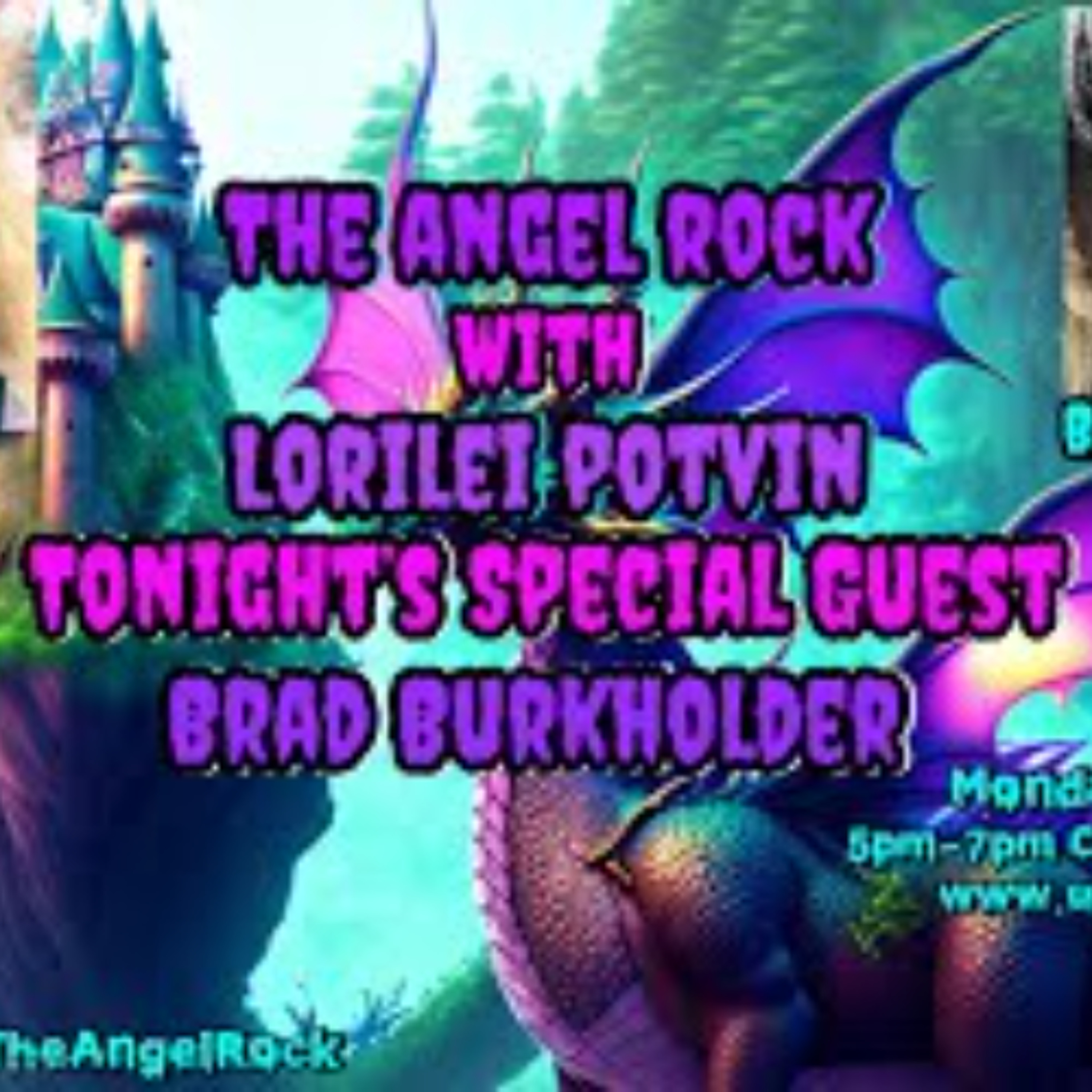 The Angel Rock with Lorilei Potvin & Guest Brad Burkholder episode artwork