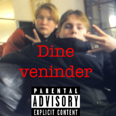 Dine Veninder- Ggutte & OTTO BbB (Prod: Ggutte)