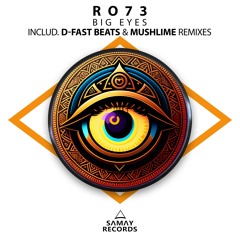 Ro73 - Big Eyes - (Extended Mix) (SAMAY RECORDS)