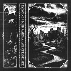 EYESCANE X LORD  RASHNAK - AGE OF RENEGADE