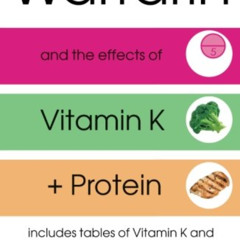 [Get] EBOOK 📑 Warfarin and the effects of Vitamin K and Protein by  Cath Atkin EPUB